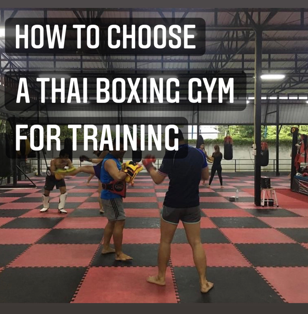 How to choose a Thai boxing gym for training.